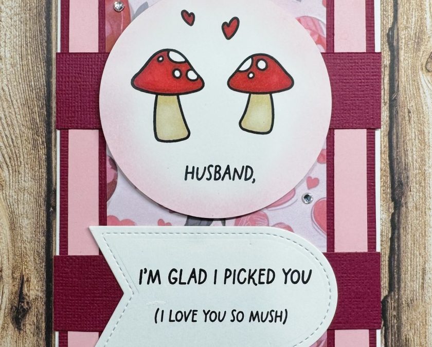 I Love You So Mush – February 2026 Paper Funday Challenge